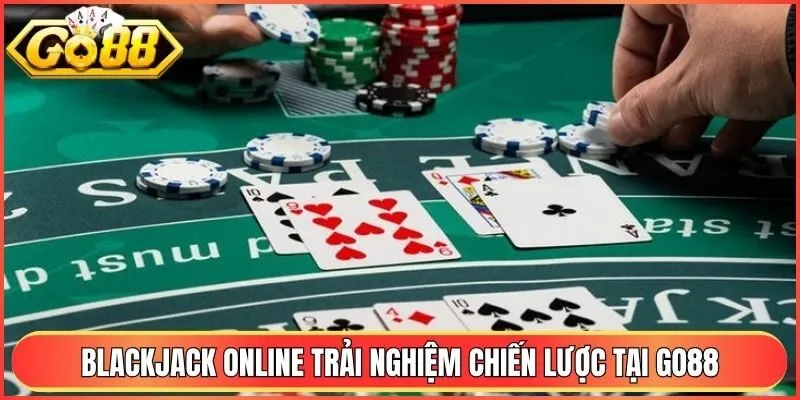 Blackjack Online Go88: Luật Chơi Chi Tiết Cho Tân Thủ