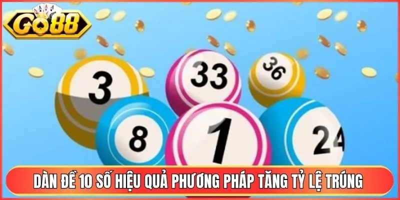 Dàn Đề 10 Số Hiệu Quả Phương Pháp Tăng Tỷ Lệ Trúng