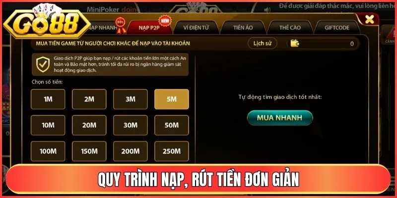 Quy trình nạp, rút tiền đơn giản chỉ mất 3-5 phút